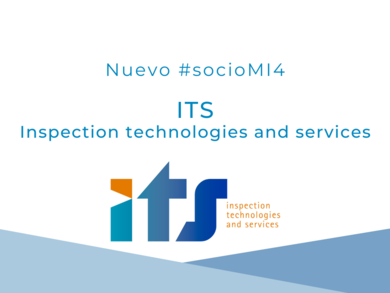 Nuevo #socioMI4: Inspection Technologies and Services - ITS. ¡Bienvenidos!
